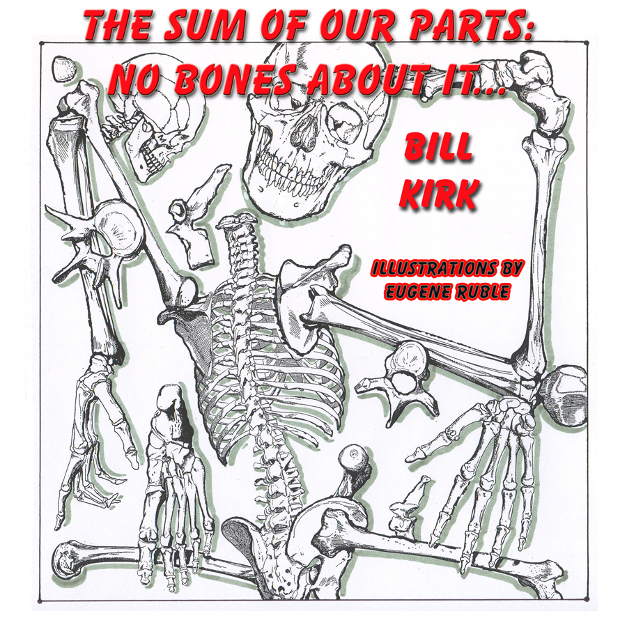 THE SUM OF OUR PARTS: No Bones About It